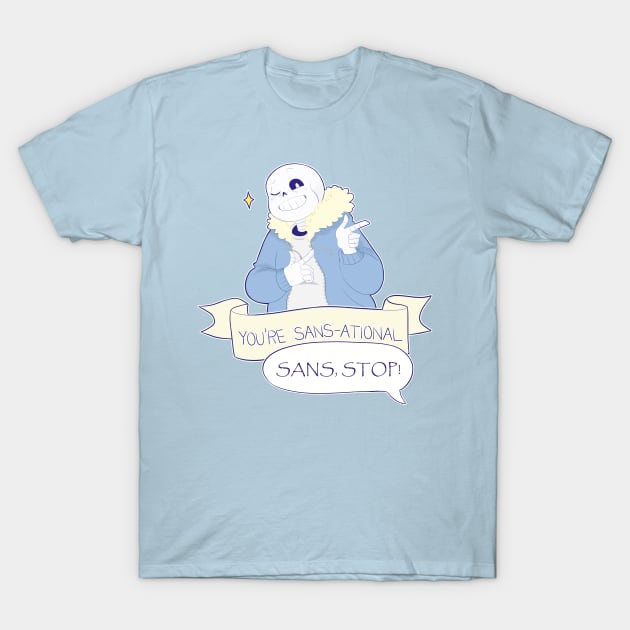 You're Sans-ational! -  Undertale Sans T-Shirt by theruins